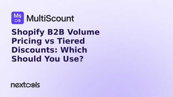 Shopify B2B Volume Pricing vs Tiered Discounts: Which Should You Use?