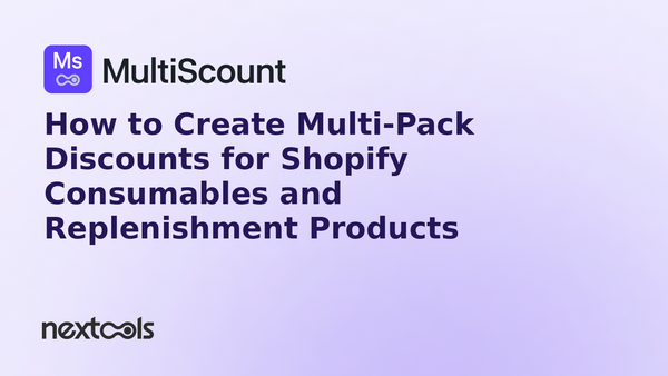 How to Create Multi-Pack Discounts for Shopify Consumables and Replenishment Products