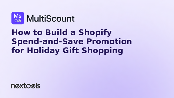 How to Build a Shopify Spend-and-Save Promotion for Holiday Gift Shopping