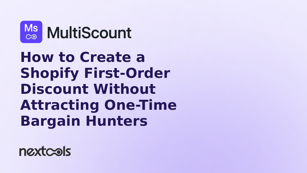 How to Create a Shopify First-Order Discount Without Attracting One-Time Bargain Hunters