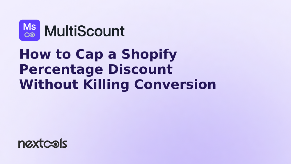 How to Cap a Shopify Percentage Discount Without Killing Conversion