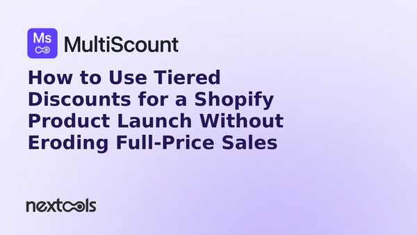 How to Use Tiered Discounts for a Shopify Product Launch Without Eroding Full-Price Sales